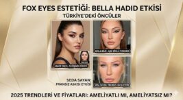 Bella Hadid Gözü Fox Eyes Estetiği Nedir? Türkiye'de Yaptıran Ünlüler ve 2025 Maliyeti